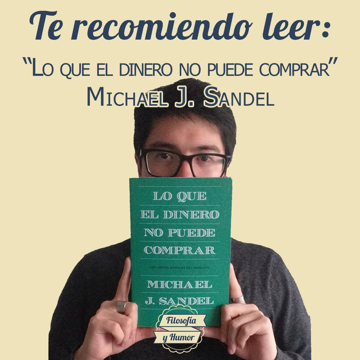 Te recomiendo leer: Lo que el dinero no puede comprar (Michael J.&nbsp;Sandel)