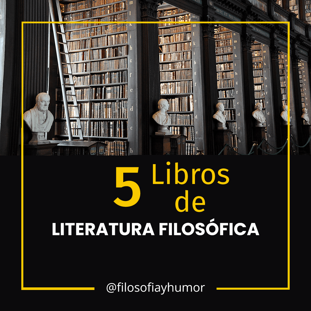 5 libros de literatura&nbsp;filosófica