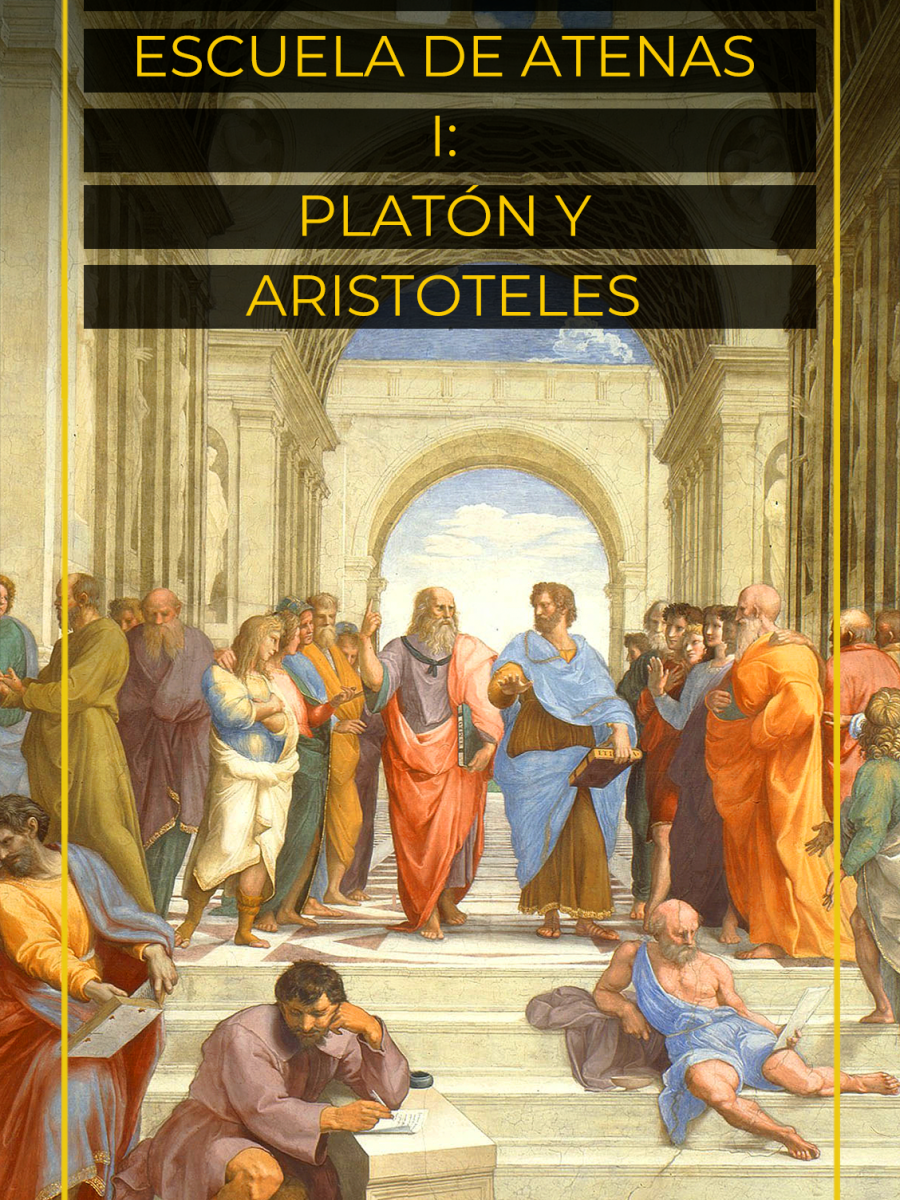 Explorando la Escuela de Atenas I: Platón y&nbsp;Aristóteles